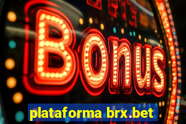 plataforma brx.bet